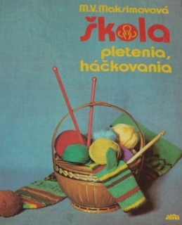 ŠKOLA PLETENIA, HÁČKOVANIA
